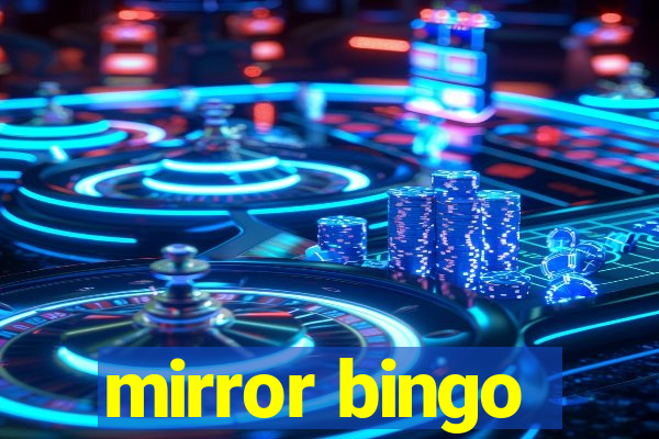 mirror bingo